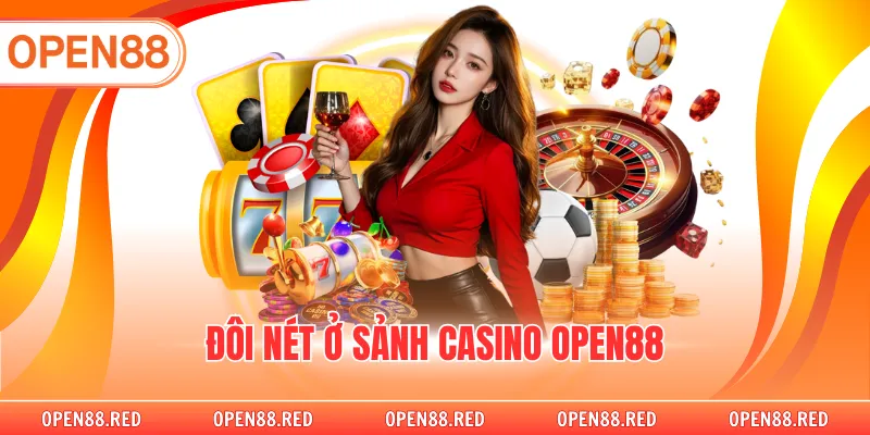 Đôi nét ở sảnh casino OPEN88